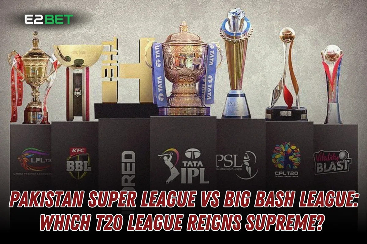 PSL vs BBL: Which T20 League Reigns Supreme?