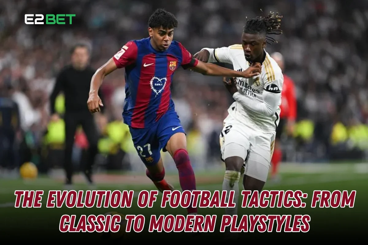 The Evolution of Football Tactics: From Classic to Modern Playstyles